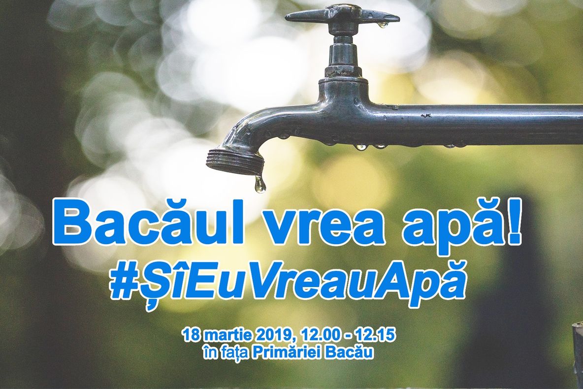 Protest #șîeu pentru apă la Bacău! Băcăuanii, chemați să protesteze 15 minute pentru rezerva de apă a orașului